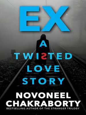 cover image of EX...A Twisted love Story